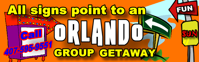 All signs point to an Orlando Group Getaway! Call 407-595-9551.